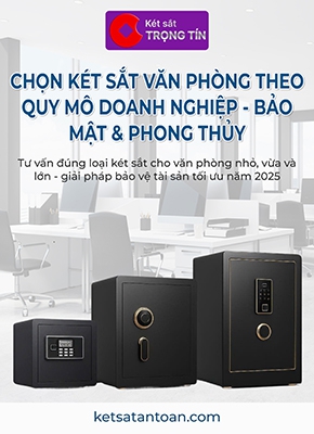 Cách Chọn Két Sắt Văn Phòng Phù Hợp Với Quy Mô Công Ty